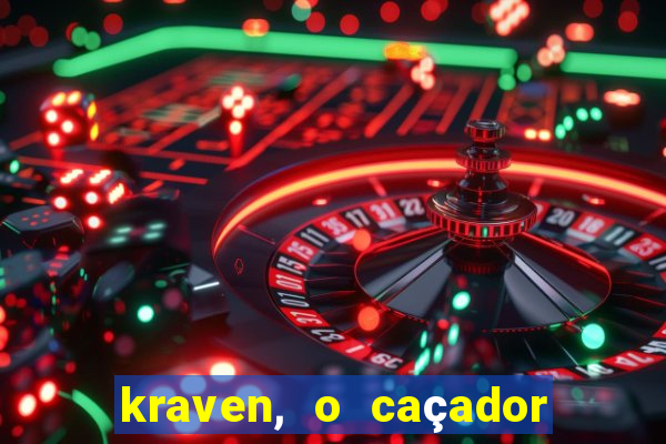 kraven, o caçador filme completo dublado